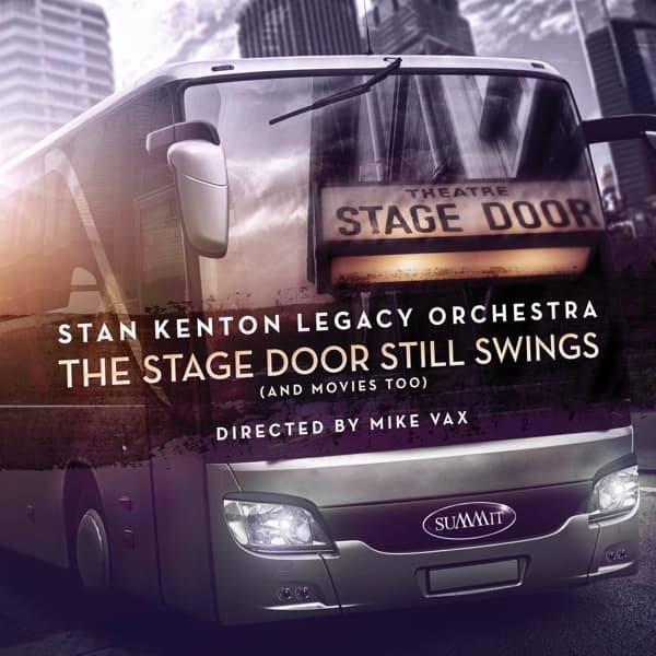Stan Kenton Legacy Orchestra - Stage Door Still Swings (And Movies Too) (CD)