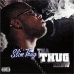 Slim Thug - Tha Thug Show