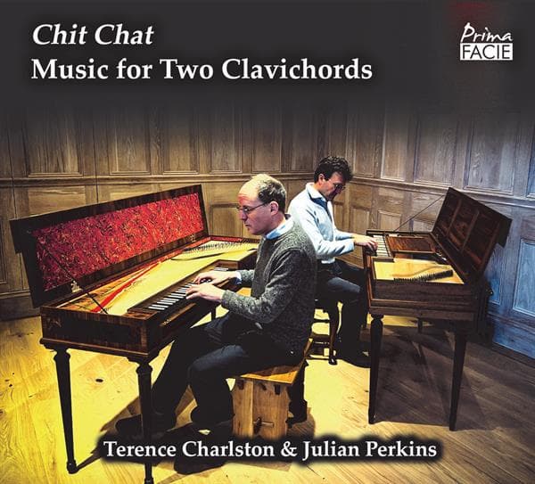 Terence Charlston & Julian Perkins - Chit Chat, Music For Two Clavichords (CD)