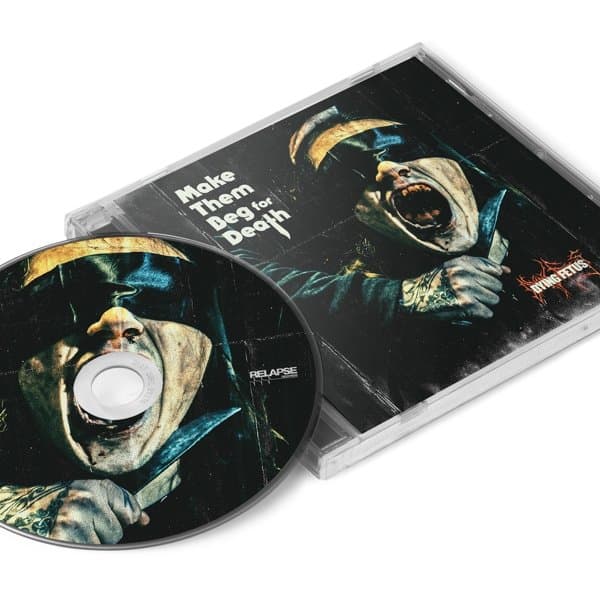 Dying Fetus - Make Them Beg For Death (CD)