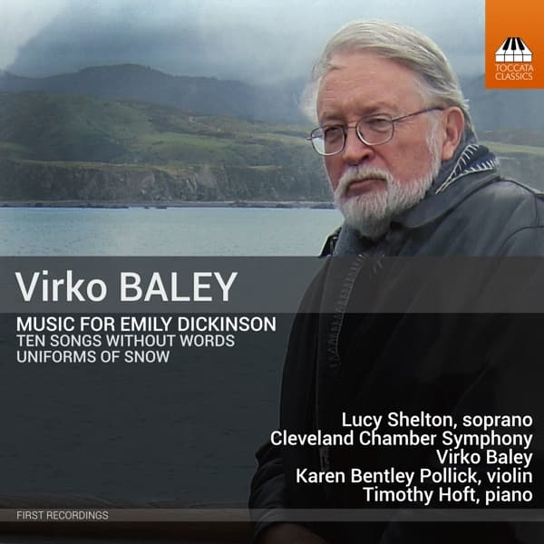 Lucy Shelton, Cleveland Chamber Symphony, Karen Bentley Pollick, Timothy Hoft - Baley: Music For Emily Dickinson (Ten Songs Without Words - Uniforms Of Snow) (CD)