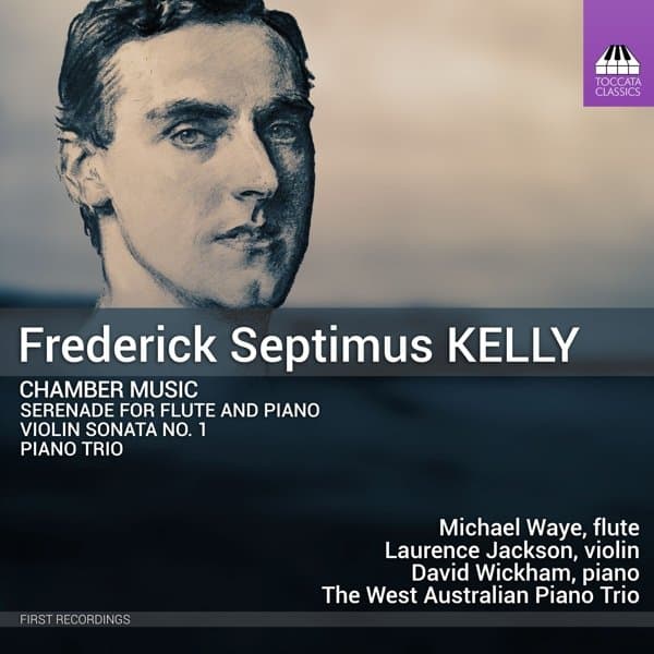 Michael Waye, Laurence Jackson, David Wickham, The Australian Piano Trio - Kelly: Chamber Music (Serenade For Flute And Piano; Violin Sonata No. 1; Piano Trio) (CD)