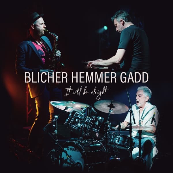 Michael Blicher, Dan Hemmer & Steve Gadd - It Will Be Alright (CD)