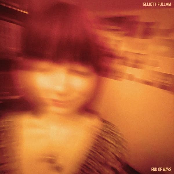 Elliott Fullam - End Of Ways (CD)