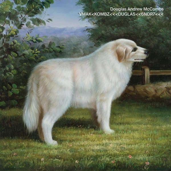 Douglas McCombs - VMAK<KOMBZ<<<DUGLAS<<6NDR7<<< (LP) (Limited Edition)