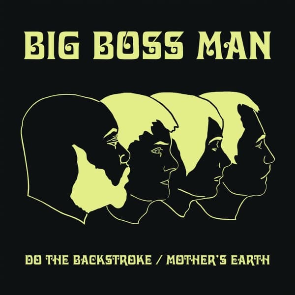 Big Boss Man - Do The Backstroke/Mother's Earth (7" Single)