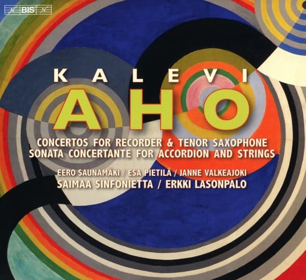 Eero Saunamäki, Esa Pietilä, Janne Valkeajoki - Aho: Concertante works for recorder, saxophone and accordion (SACD)