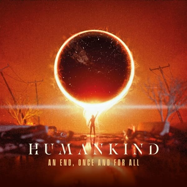 HumanKind - An End, Once And For All (CD)