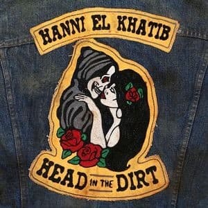 El Khatib Hanni - Head In The Dirt