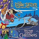 Brian Setzer Orchestra - Dig That Crazy Christmas (CD)