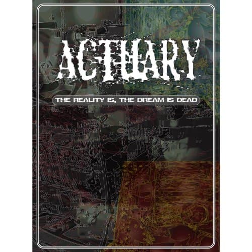 Actuary - Reality Is The Dream Is Dead [us Import]