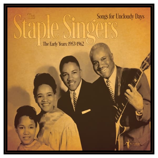 Staple Singers - Songs For Uncloudy Days: The Early Years 1953-1962 (LP)