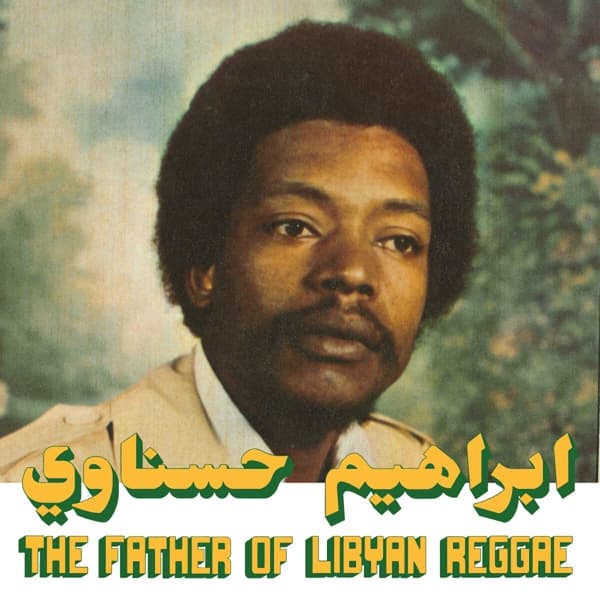 Ibrahim Hesnawi - The Father Of Libyan Reggae (LP)