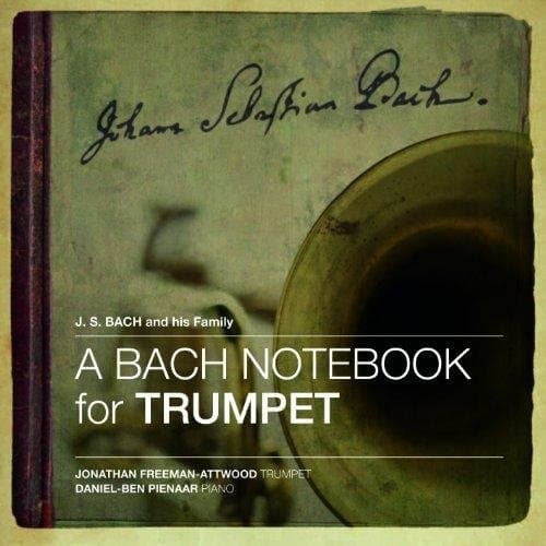 Jonathan Freeman-Attwood & Daniel-Ben Pienaar - A Bach Notebook For Trumpet (SACD)
