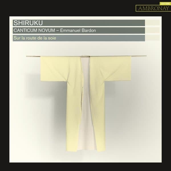 Canticum Novum, Emmanuel Bardon - Shiruku (CD)