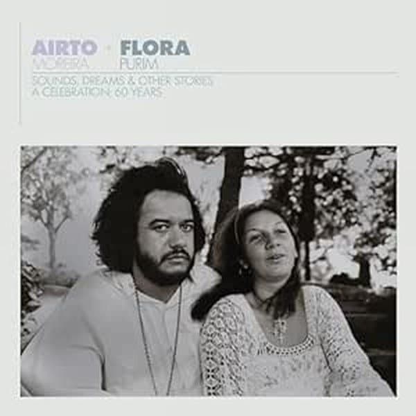 Airto Moreira & Flora Purim - Sounds, Dreams & Other Stories (A Celebration: 60 Years) (3 CD)