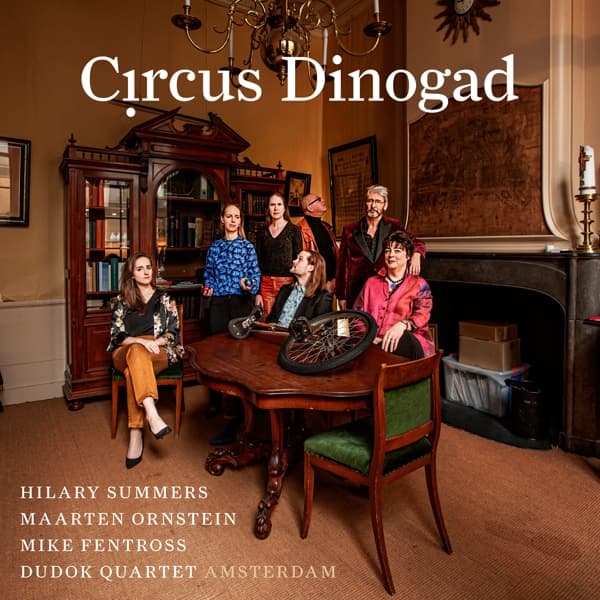 Hilary Summers, Maarten Ornstein & Mike Fentross - Circus Dinogad (CD)