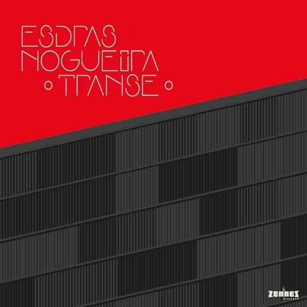 Esdras Nogueira - Transe: Esdras Nogueira And Group Play Transa By Caetano Veloso (LP)