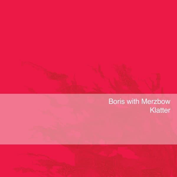 Boris With Merzbow - Klatter (LP) (Coloured Vinyl)