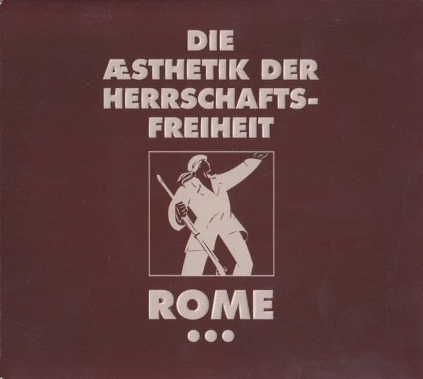 Rome - Die Æsthetik Der Herrschaftsfreiheit: Aufgabe / A Cross Of Flowers (CD | LP) (Limited Edition)