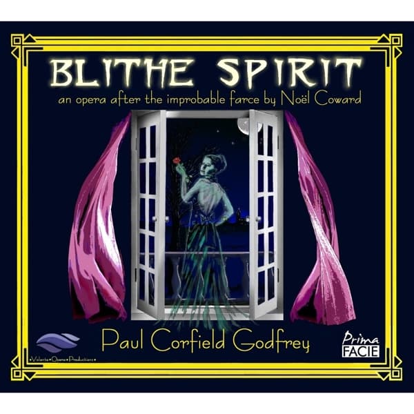 Volante Opera Productions - Blithe Spirit: An Opera After The Improbable Farce By Noël Coward: Complete Demo Recording (2 CD)