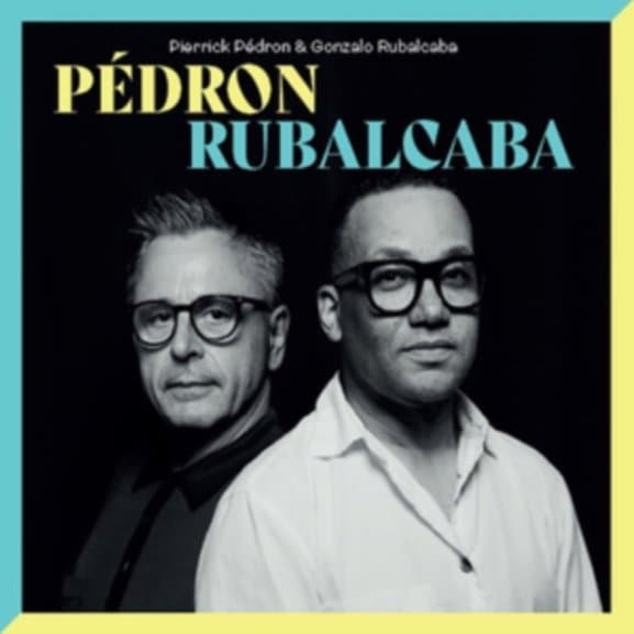 Pierrick Pédron & Gonzalo Rubalcaba - Pédron Rubalcaba (LP)
