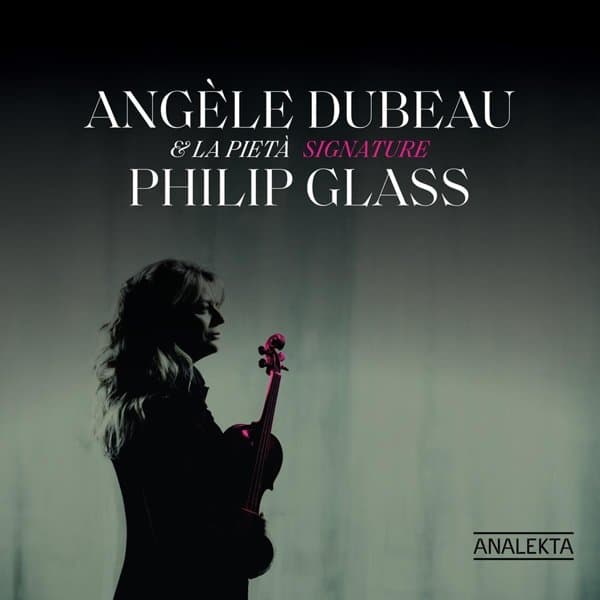 Angèle Dubeau & La Pietà - Signature: Philip Glass (CD)
