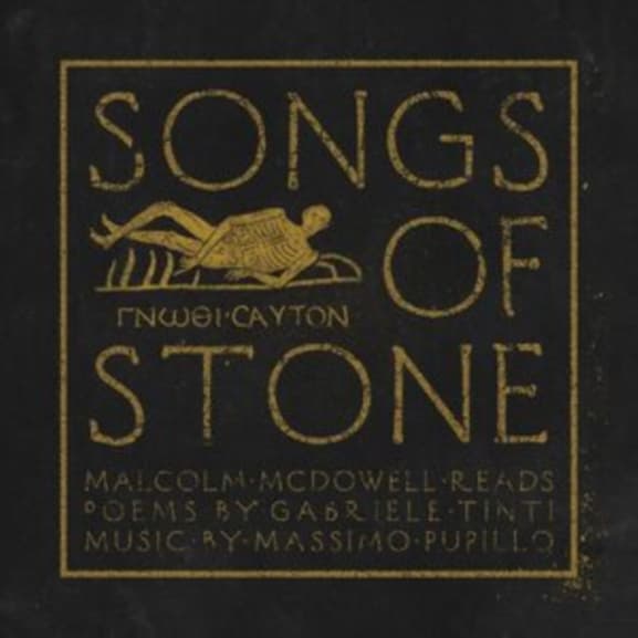 Malcolm McDowell - Songs Of Stone Poems by Tonti & Music By Pupillo (10" LP)
