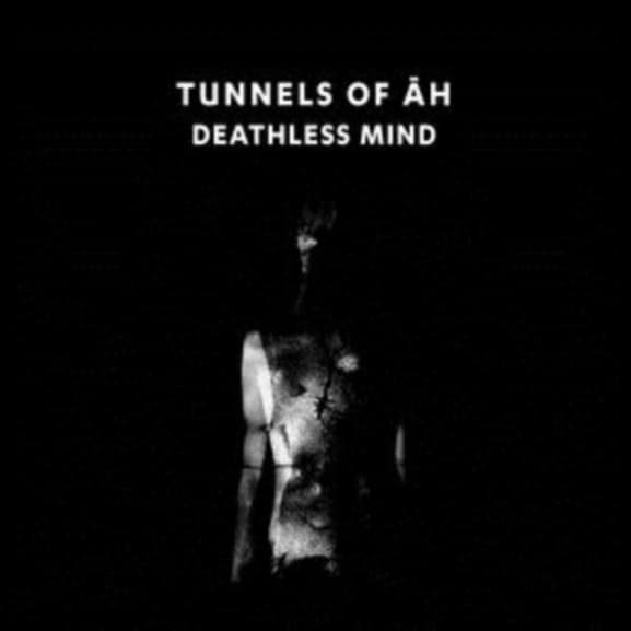 Tunnels Of Ah - Deathless Mind (CD)
