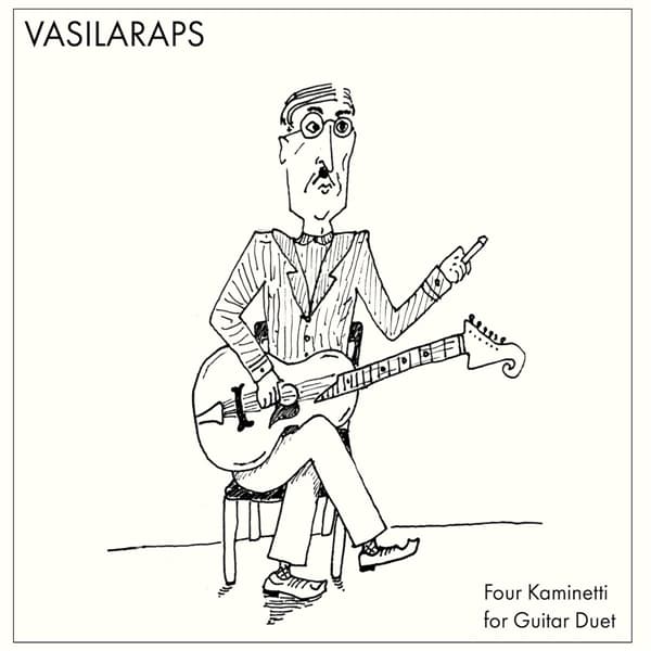 Giannis Arapis & Themis Vasiliou - Vasilaraps: Four Kaminetti For Guitar Duet (LP)