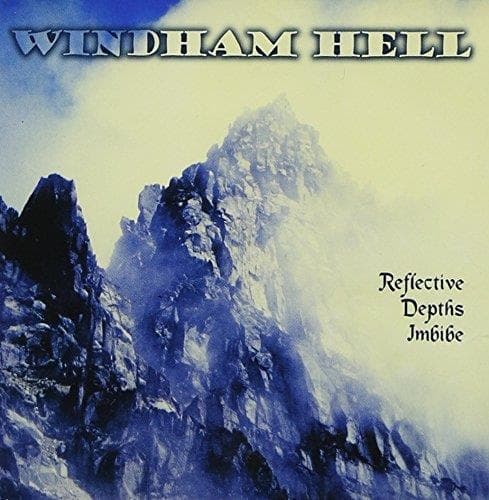Windham Hell - Reflective Depths Imbibe