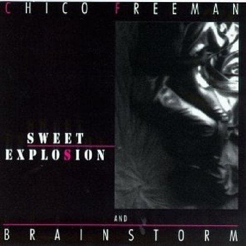 Chico Freeman & Brainstorm - Sweet Explosion (CD)