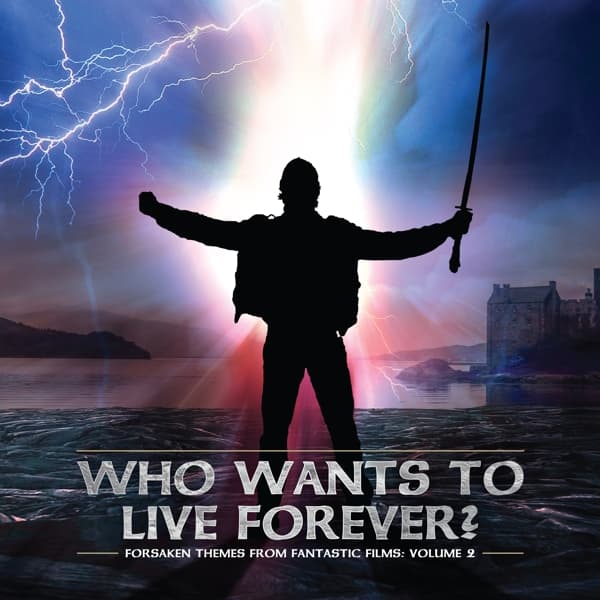 Various Artists - Forsaken Themes From Fantastic Films Volume 2: Who Wants To Live Forever (CD)