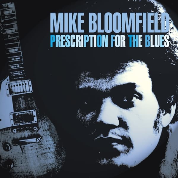 Mike Bloomfield - Prescription For The Blues (CD)