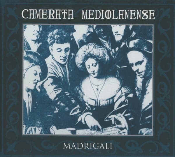 Camerata Mediolanense - Madrigali - De Diversi Et Excellentissimi Musici (2 CD)