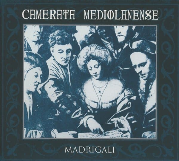 Camerata Mediolanense - Madrigali - De Diversi Et Excellentissimi Musici (2 CD)
