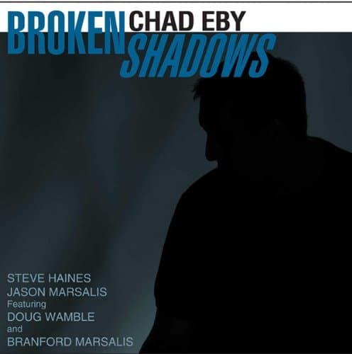 Chad Eby - Broken Shadows (CD)