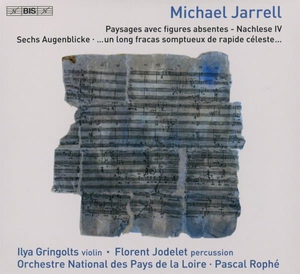 Florent Jodelet, Ilya Gringolts, Orchestre National des Pays de la Loire - Michael Jarrell: Orchestral Works (SACD)