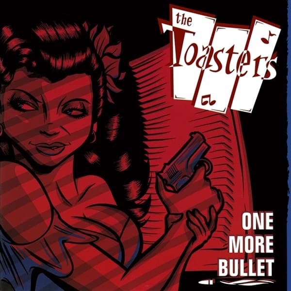 Toasters - One More Bullet (LP)
