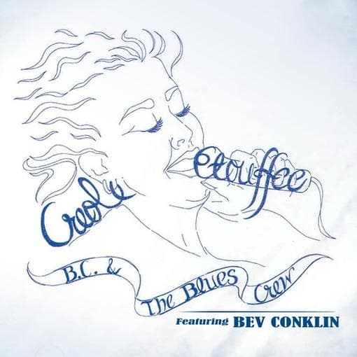 Bc & The Blues Crew & Bev Conklin - Creole Etouffee