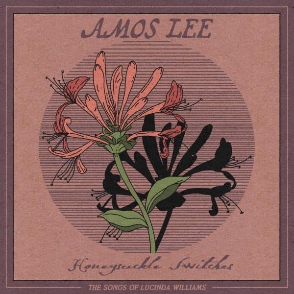 Amos Lee - Honeysuckle Switches: The Songs Of Lucinda William (CD)