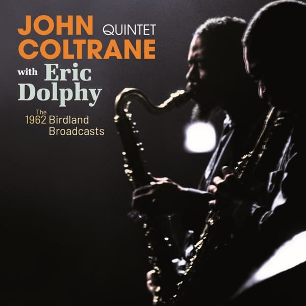 John Coltrane Quartet & Eric Dolphy - The Complete 1962 Birdland Broadcasts (CD)