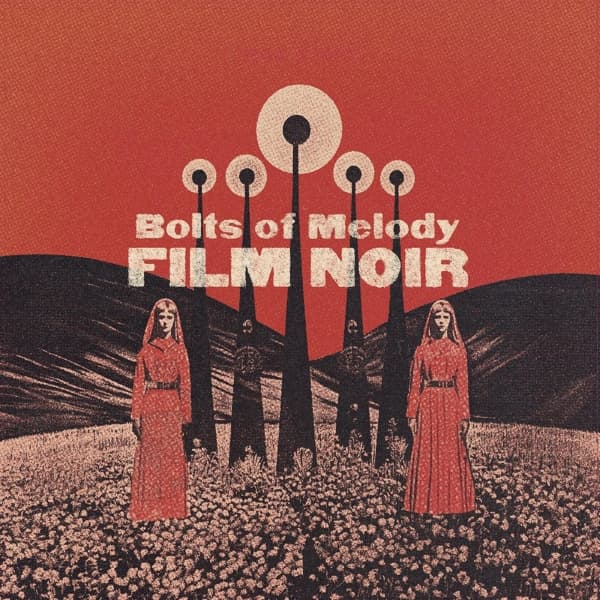 Bolts Of Melody - Film Noir (CD)