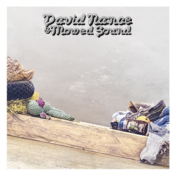 David Nance - David Nance & Mowed Sound (LP)