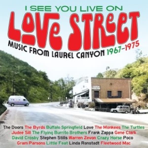 Various Artists - I See You Live On Love Street (Music From Laurel Canyon 1967-1975) (3 CD)