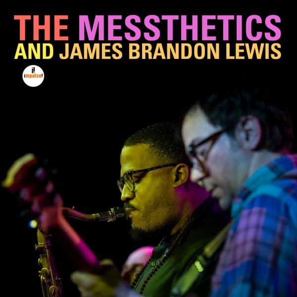 James Brandon Lewis And The Messthetics - The Messthetics And James Brandon Lewis (CD)