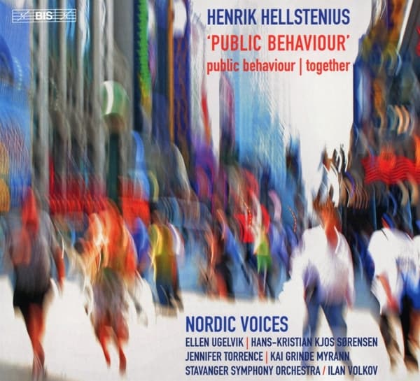 Stavanger Symphony Orchestra, Nordic Voices, Ilan Volkov - Henrik Hellstenius: Public Behaviour / Together (SACD)