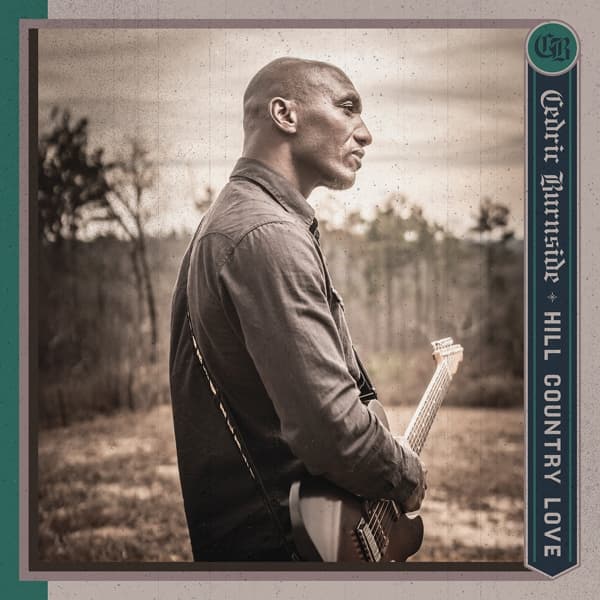 Cedric Burnside - Hill Country Love (CD)