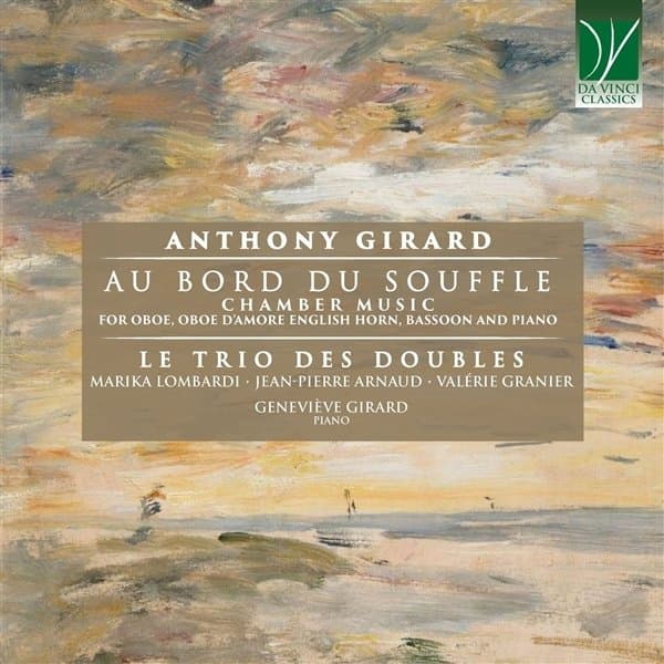 Marika Lombardi, Jean-Pierre Arnaud, Valérie Granier, Geneviève Girard - Girard: Au Bord Du Souffle (Chamber Music For Oboe, Oboe D'Amore English Horn, Bassoon And Piano) (CD)