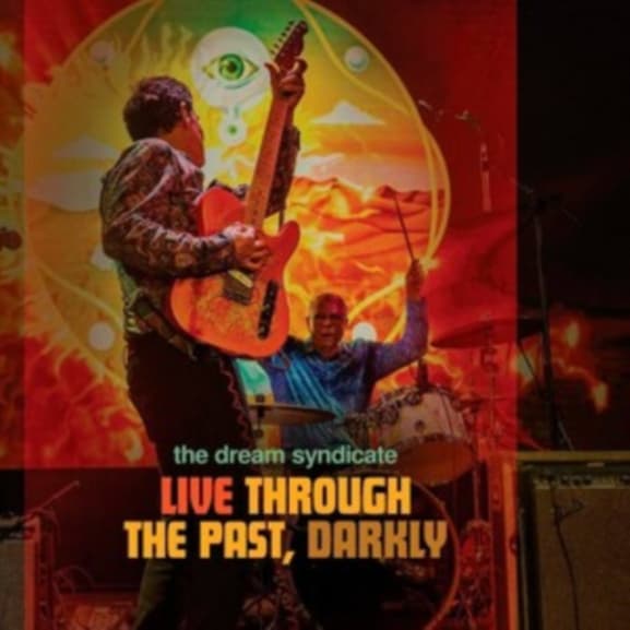 The Dream Syndicate - Live Through The Past, Darkly (2 CD)